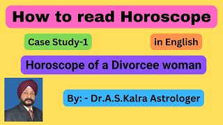 How to read Horoscope in English Case1 Horoscope of a divorcee woman [upl. by Sletten]