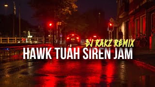 HAWK TUAH SIREN JAM 2024 X DJ RAKZ [upl. by Lovich]