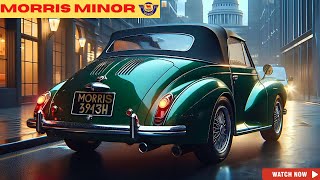 2025 Morris Minor Is BACK and You Won’t Believe What They Changed [upl. by Antonio]