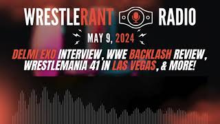 WRR — 5924 Delmi Exo Interview WWE Backlash Review WrestleMania 41 in Las Vegas amp More [upl. by Lamek]