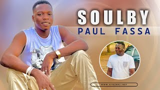 Soulby  Paul Fassa Son Officiel 2024 [upl. by Arondell]