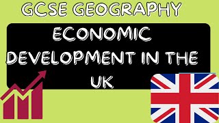 Economic development in the UK  GCSE GEOGRAPHY [upl. by Nakashima]