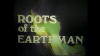 Roots of the Earthman 1979 Part 1 [upl. by Elliot475]