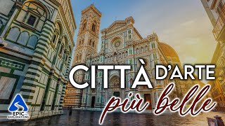 Italia Le 10 Città dArte Più Belle ed Affascinanti  4k Tour Virtuale [upl. by Nileve]