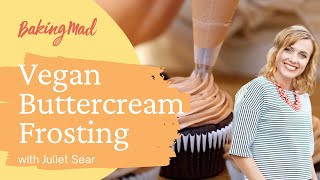 Vegan Buttercream Frosting Recipes  Baking Mad [upl. by Folsom]