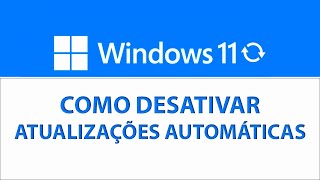 Como desativar as atualizações do Windows 11 [upl. by Spector]