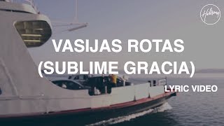 Vasijas Rotas Sublime Gracia Video con letra  Hillsong Worship [upl. by Cinimmod293]