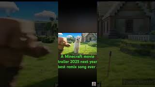 A Minecraft movie trailer 2025 next year remix song ever [upl. by Akener]