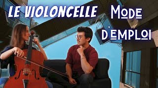 Le Violoncelle Mode demploi  Plein dastuces et de conseils sur linstrument [upl. by Awe37]