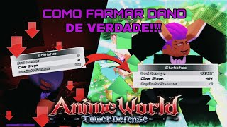 Como REALMENTE Farmar DANO no Anime World Tower Defense APRENDA DE VERDADE [upl. by Close]