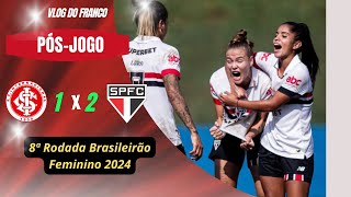 INTERNACIONAL 1 X 2 SÃO PAULO  8ª RODADA BRASILEIÃO FEMININO 2024 [upl. by Eadahc]