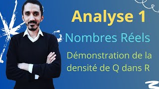 Analyse 1  Nombres Réels  Démonstration de la densité de Q dans R  Niveau avancé [upl. by Saba]