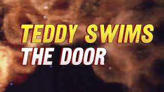 Teddy Swims The Door LYRIC VIDEO [upl. by Shore165]