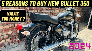 5 Reasons To Buy New Bullet 350 Standard In 2024  Value For Money 🤔 [upl. by Bergmans]