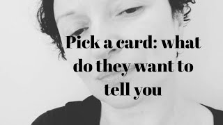 Pick a card what do they want to tell you [upl. by Rubin]