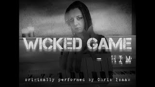 Wicked Game COVER Him [upl. by Eytak751]