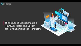 The Future of Containerization How Kubernetes and Docker are Revolutionizing the IT Industry [upl. by Sima]