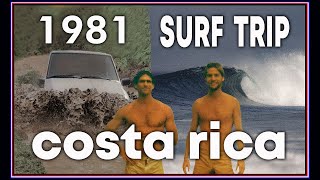 CLASSIC Costa Rica Surf Trip 1981 Nosara amp Tamarindo [upl. by Banks959]