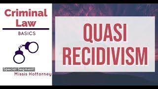 Quasi Recidivism CRIMINAL LAW DISCUSSION [upl. by Nileuqaj]