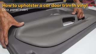 How to upholster a car door trim in vinyl Door panel insert [upl. by Oiliduab974]