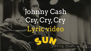 Johnny Cash  Cry Cry Cry with Lyrics [upl. by Appolonia]