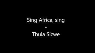 Sing Africa sing  Thula sizwe [upl. by Rawdin]