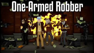 One Armed Robber 1 [upl. by Nodnorb]