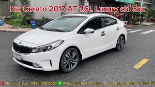 Kia Cerato 2017 AT 16L Luxury cao cấp odo 91000km giá 3xx Lh 0836826000 [upl. by Othello]