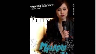 Pitty  Agora Só Falta Você Rita Lee cover [upl. by Yggep468]