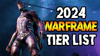 WARFRAME 2024 TIER LIST  Get Your Popcorn Ready [upl. by Bland]