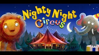 Bedtime stories for Kids English Series Read Aloud Story 15Nighty Night Circus [upl. by Schnapp]