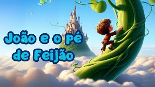 JOÃO E O PÉ DE FEIJÃO  História Infantil e educativa [upl. by Eillas]