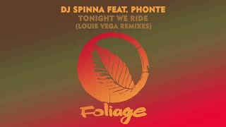 DJ Spinna feat Phonte  Tonight We Ride Louie Vega Remix [upl. by Marley876]