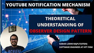 Lecture7 Theoretical understanding of YouTube notification manager using Observer Design Pattern [upl. by Gael420]