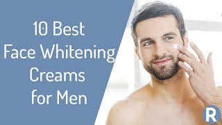 10 Best Face Whitening Creams for Men  Brighten and Moisturize Your Facial Skin [upl. by Nirac]