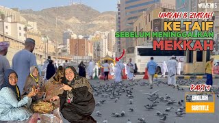 PERPISAHAN DARI MEKKAH MENUJU MADINAH UMROH DAN ZIARAH KE TAIF  BAGIAN KE4 [upl. by Kissee290]