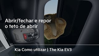 Abrirfechar e reporo teto de abrir｜The Kia EV3 [upl. by Ayila]