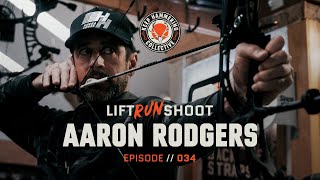 Lift Run Shoot  Aaron Rodgers  Episode 034 [upl. by Paten339]