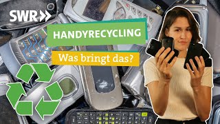 Handyrecycling – Was bringt das der Umwelt I Ökochecker SWR [upl. by Ecirtaed]