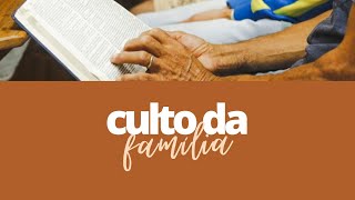 CULTO DA FAMÍLIA [upl. by Ardelle461]