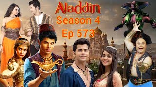 Aladdin Season 4 Episode 573 Launch  Aladdin name to suna hoga season 4 Ep 573 [upl. by Marlon]