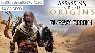 Assassins Creed Origins is playable on a trash PC with Celeron N2840 and 4 GB RAM [upl. by Artinad]