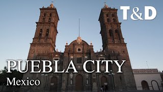 Puebla City Guide 🇲🇽 Mexico Best City  Travel amp Discover [upl. by Otrebireh]