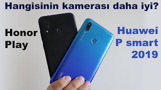 Huawei P smart 2019 ve Honor Play kameralarını karşılaştırdık [upl. by Hsiekal]