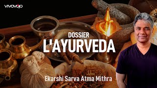 La puissance de layurveda  Ekarshi Sarva Atma Mithra [upl. by Enrichetta]