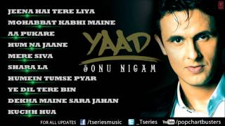 Sonu Nigam quotYaadquot Album Full Audio Songs  Jukebox  Hit Pop Album [upl. by Limbert]