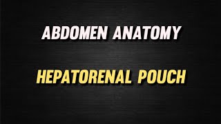 HEPATORENAL POUCH  ABDOMEN ANATOMY  BD CHAURASIYA  ftxenos [upl. by Hightower254]