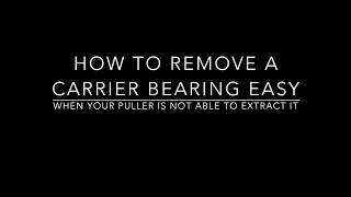 How to change a carrier bearing without a puller or if it is hard to remove [upl. by Gene]