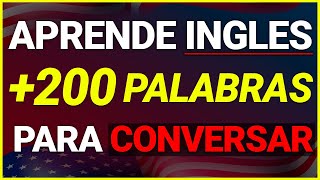 🔥 ESCUCHA Estas 200 PALABRAS y Podrás CONVERSAR en INGLES ✅🚀 Voz Inglés y Español [upl. by Calista]