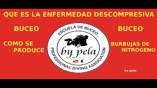 BUCEO ENFERMEDAD DESCOMPRESIVA  DECOMPRESSION ILLNES COMO SE PRODUCE POR QUE 𝖇𝖞 𝖕𝖊𝖑𝖆 [upl. by Cirre]